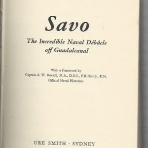 SAVO – The Incredible Naval Debacle off Guadalcanal