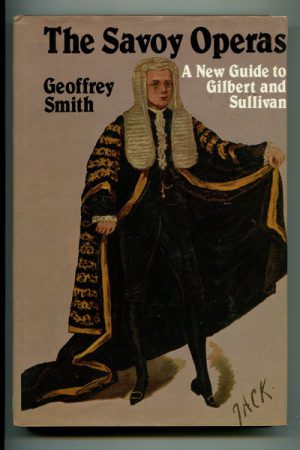 Savoy Operas, The : A new guide to Gilbert and Sullivan (Signed enclosure)