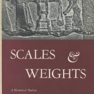 SCALES & WEIGHTS : A Historical Outline
