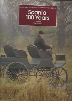 Scania 100 Years: 1891-1991: A century of industrial and automotive progress.