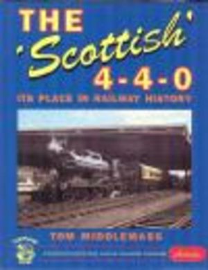 Scottish 4-4-0, The : Its place in Railway History