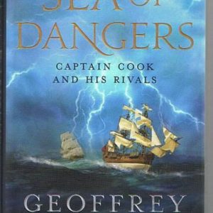 Sea of Dangers: Captain Cook and His Rivals