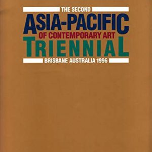 Second Asia-Pacific Triennial Of Contemporary Art, The (together with Installations & Performances: Artists’ Statements & List Of Works)