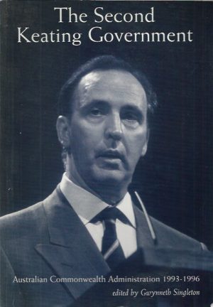 Second Keating Government, The : Australian Commonwealth administration 1993-1996