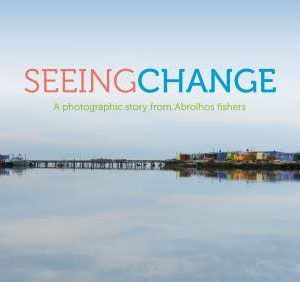 Seeing Change: A Photographic Story from Abrolhos Fishers