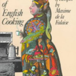 Seven Centuries of English Cooking: A Collection of Recipes