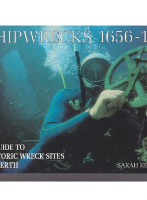 Shipwrecks, 1656-1942: A Guide to Historic Wreck Sites of Perth