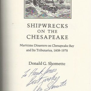 Shipwrecks on the Chesapeake: Maritime Disasters on Chesapeake Bay and Its Tributaries, 1608-1978