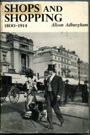 Shops and Shopping 1800-1914