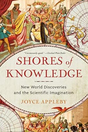 Shores of Knowledge: New World Discoveries and the Scientific Imagination