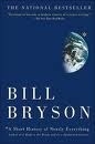 SHORT HISTORY OF NEARLY EVERYTHING, A