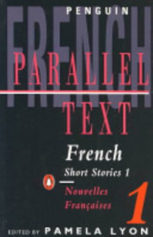 Short Stories in French. Nouvelles Francaises 1 : Penguin Parallel Text