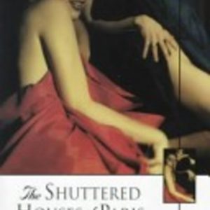 SHUTTERED HOUSES OF PARIS, THE