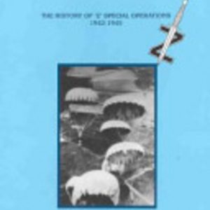 SILENT FEET: The History of ‘Z’ Special Operations 1942-1945