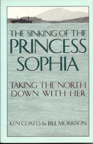 Sinking of the Princess Sophia, The : Taking the North down with Her