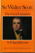 SIR WALTER SCOTT : The Great Unknown (Volumes 1 & 2)