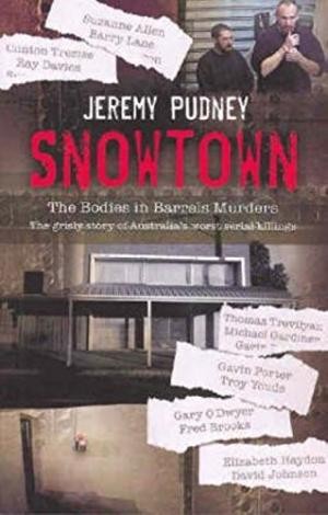 Snowtown: The Bodies in Barrels Murders