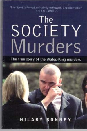 Society Murders, The : The True Story of the Wales-King Murders