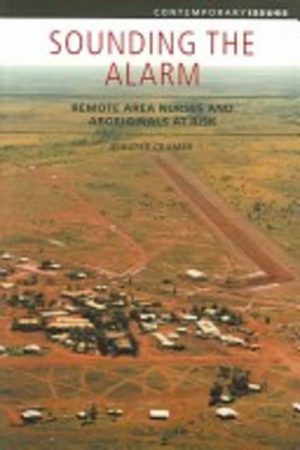 Sounding The Alarm: Remote Area Nurses And Aboriginals At Risk