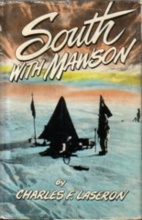 SOUTH WITH MAWSON: Reminiscences of the Australasian Antarctic Expedition, 1911-14