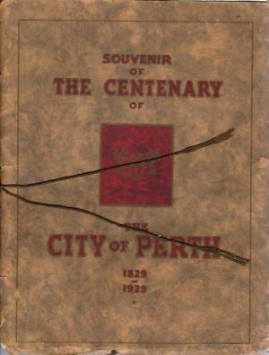 Souvenir of the Centenary of the Foundation of the City of Perth 1829-1929