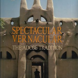Spectacular Vernacular: The Adobe Tradition