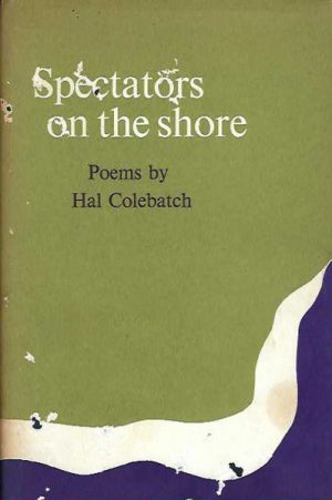 Spectators on the Shore: Poems By Hal Colebatch