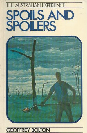 Spoils and Spoilers: Australians make their environment 1788-1980