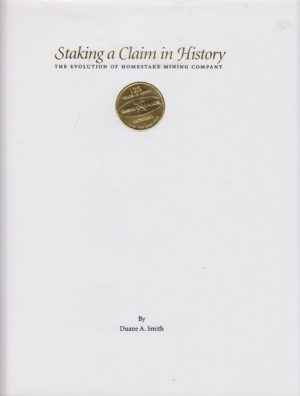 Staking a Claim in History The Evolution of Homestake Mining Company