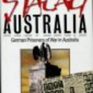 Stalag Australia : German Prisoners of War in Australia