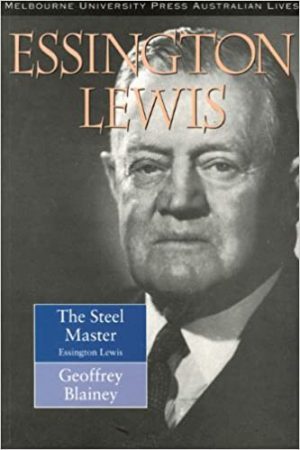 Steel Master, The: A Life of Essington Lewis