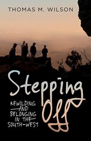 Stepping Off: Rewilding and Belonging to the South-West