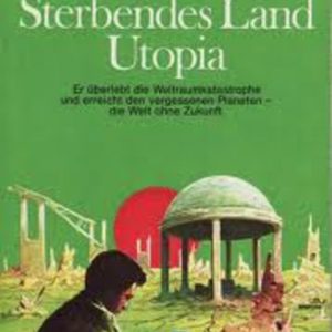 Sterbendes Land Utopia