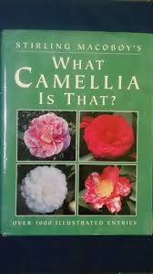 Stirling Macoboy's What Camellia is That?