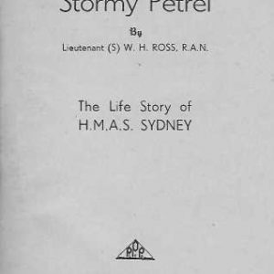 STORMY PETREL: The Life Story of H.M.A.S. SYDNEY