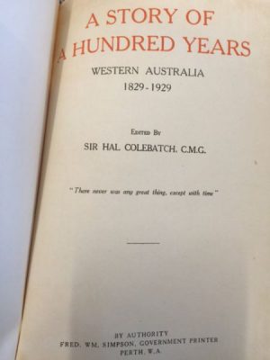 STORY OF A HUNDRED YEARS, A: Western Australia 1829-1929