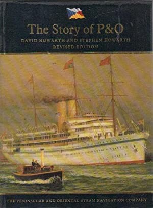 Story of P&O, The: The Peninsular and Oriental Steam Navigation Company