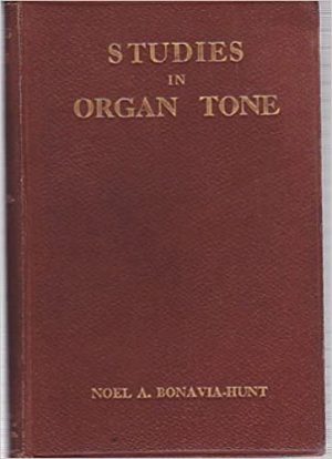 Studies in organ tone : a practical theoretical historical and aesthetic treatise on the tonal department of the organ