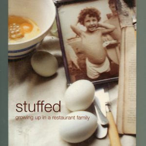 Stuffed: Growing Up in a Restaurant Family