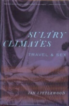 SULTRY CLIMATES: Travel & Sex