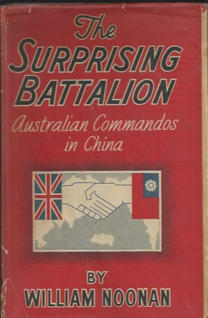 Surprising Battalion, The: Australian Commandos in China