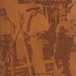 Surveying the Hunter: A Story of Surveyors and Their Work In Exploring and Developing New South Wales, in Particular the Hunter Region