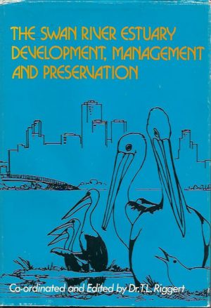Swan River Estuary, The: Development, Management and Preservation