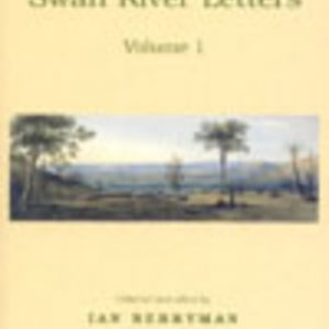 SWAN RIVER LETTERS Volume 1