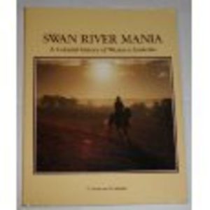 Swan River Mania: A Colonial History of Western Australia