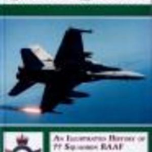 SWIFT TO DESTROY : An Illustrated History of 77 Squadron RAAF 1942 – 1992