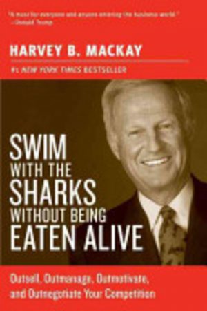 SWIM WITH THE SHARKS WITHOUT BEING EATEN ALIVE