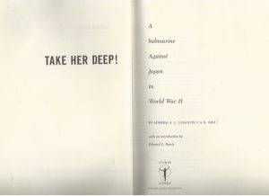 Take Her Deep: A Submarine Against Japan In World War II