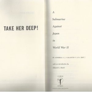 Take Her Deep: A Submarine Against Japan In World War II
