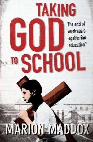 Taking God to School: The End of Australia's Egalitarian Education?